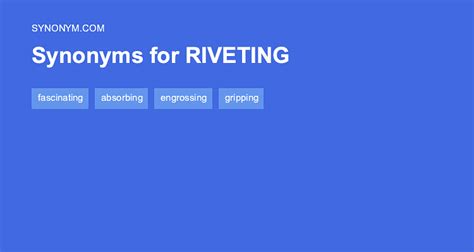 riveting synonym|Synonyms of RIVETING 